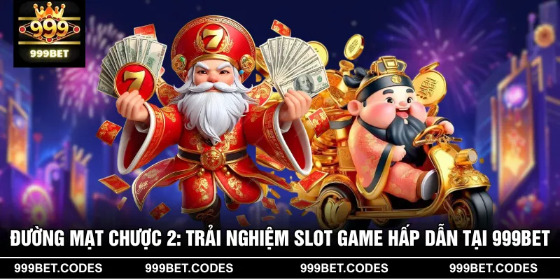 Đường Mạt Chược 2: Trải Nghiệm Slot Game Hấp Dẫn Tại 999BET